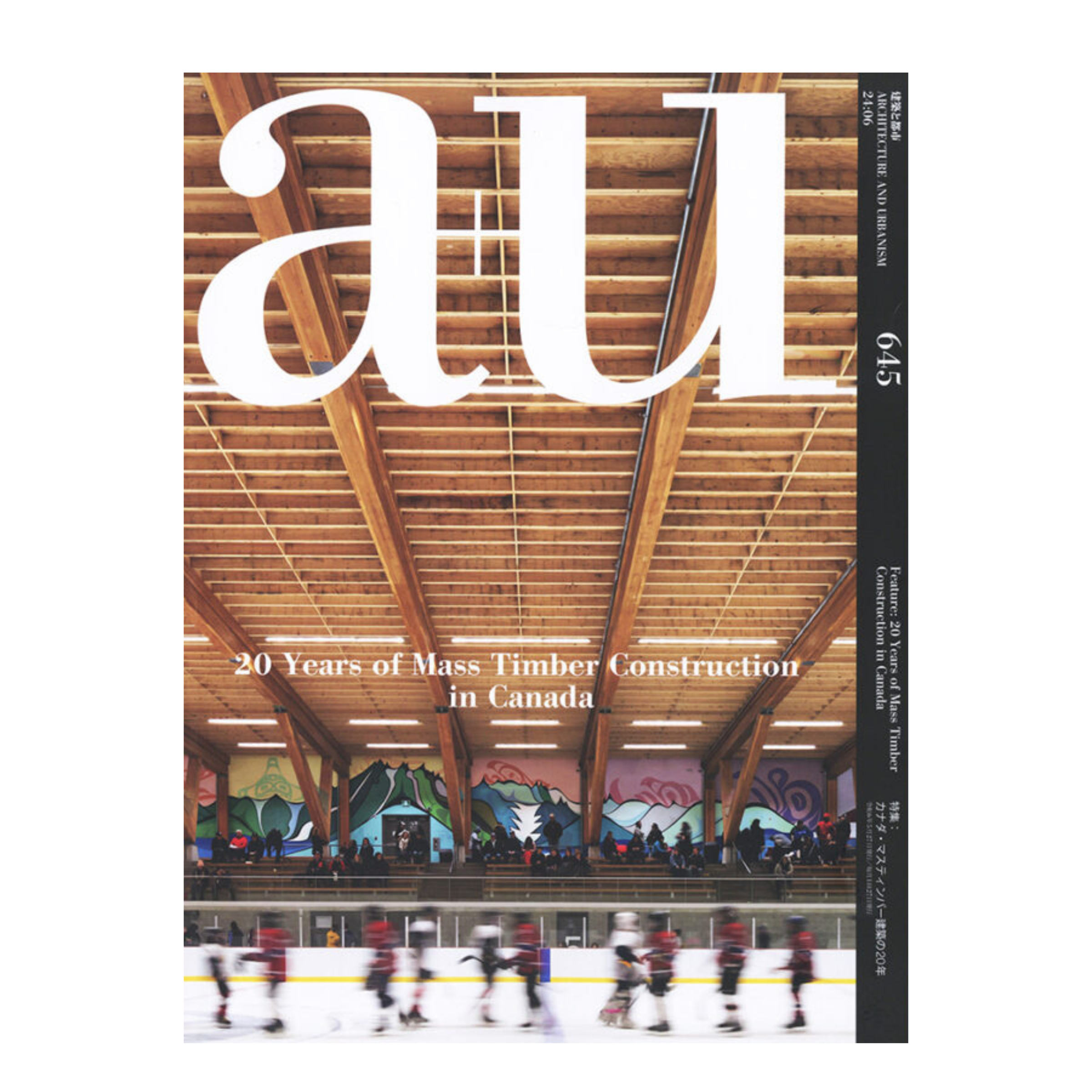 A+U 645: 20 Years of Mass Timber in Canada